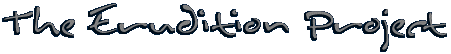 [ The Erudition Project ]